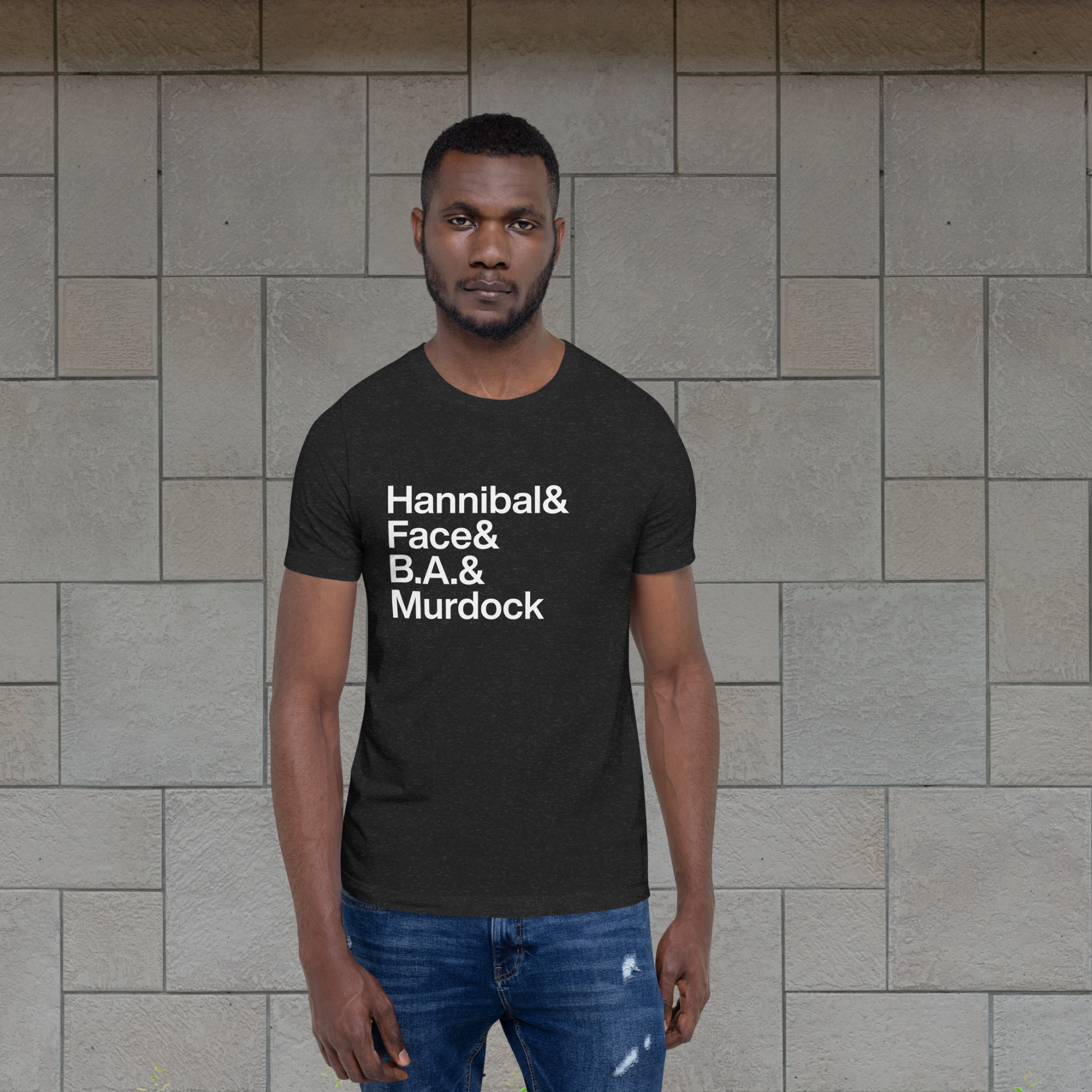 Guy wearing a black t-shirt with white lettering reading Hannibal and Face and BA and Murdock