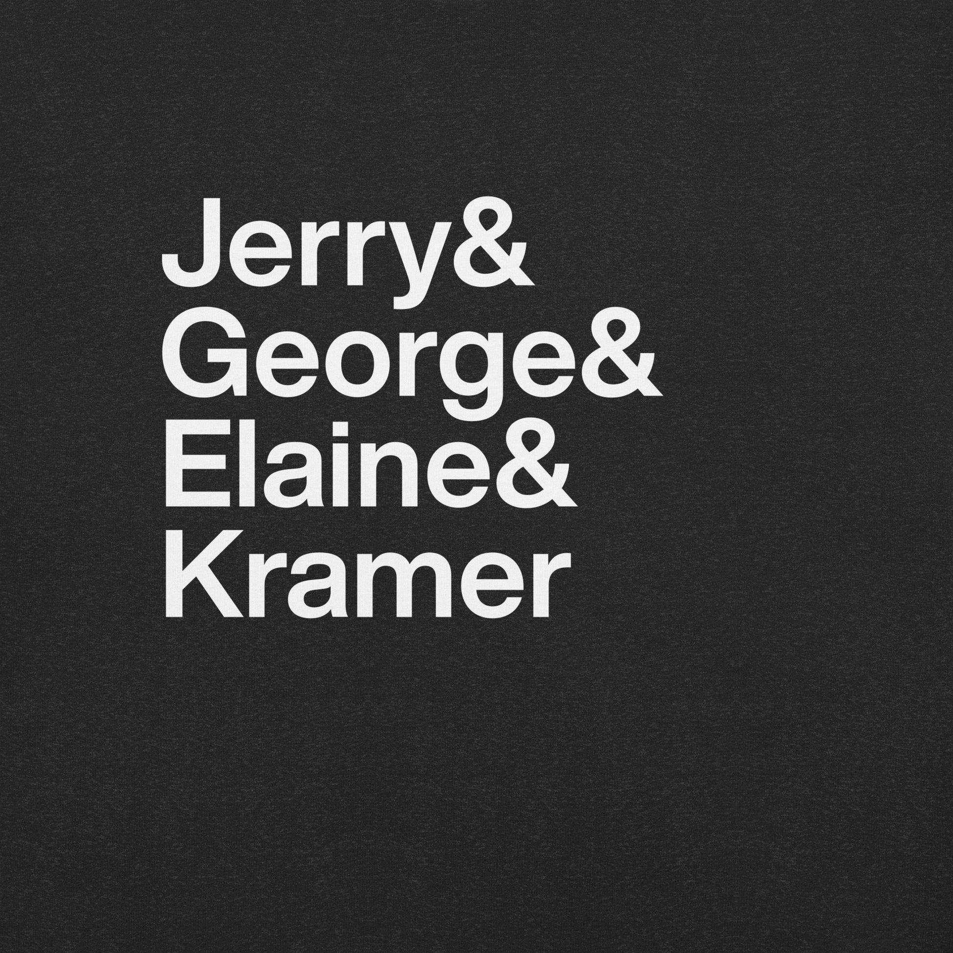 Close up of black t-shirt with white lettering reading Jerry and George and Elaine and Kramer