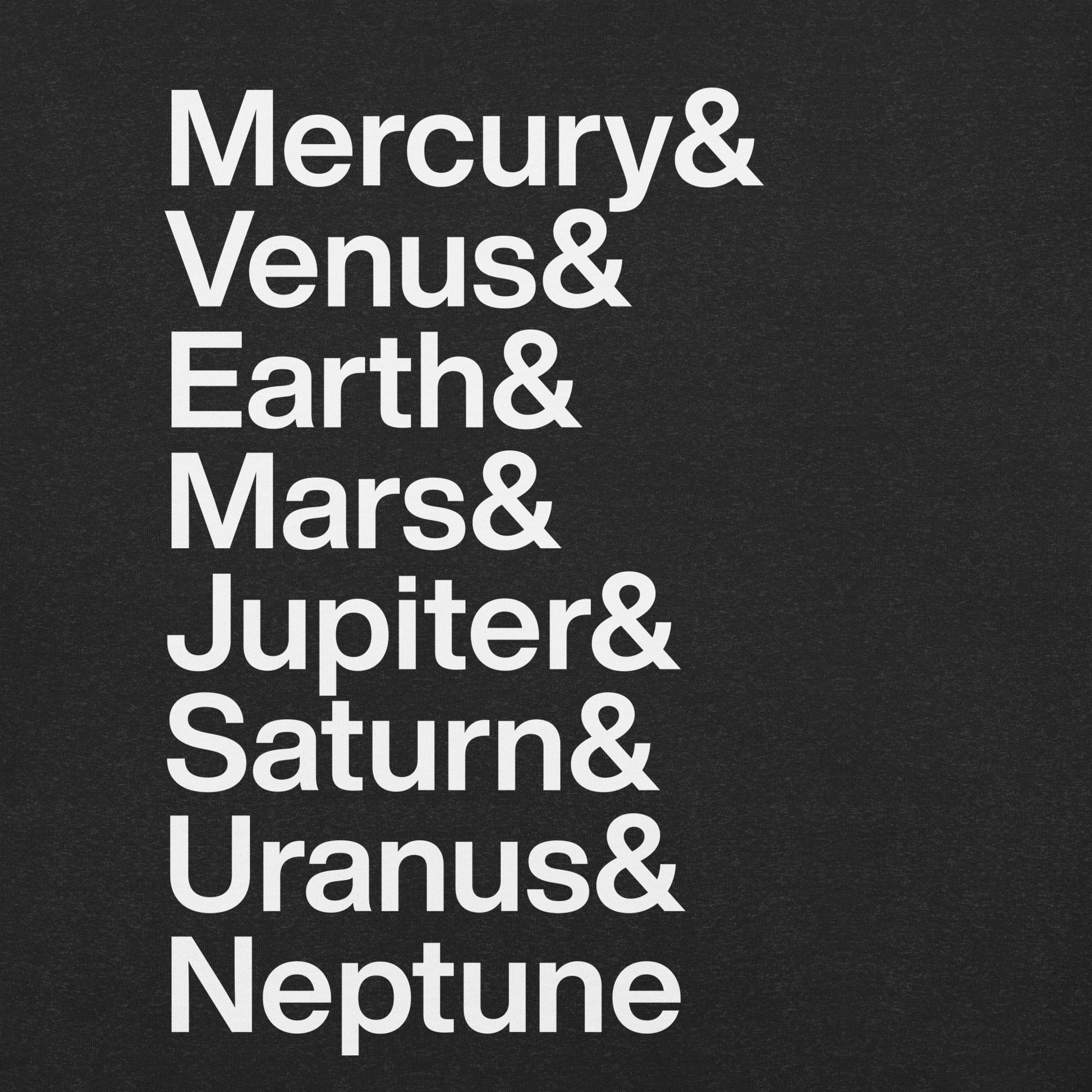 Close up of black t-shirt with white lettering depicting the names of the planets