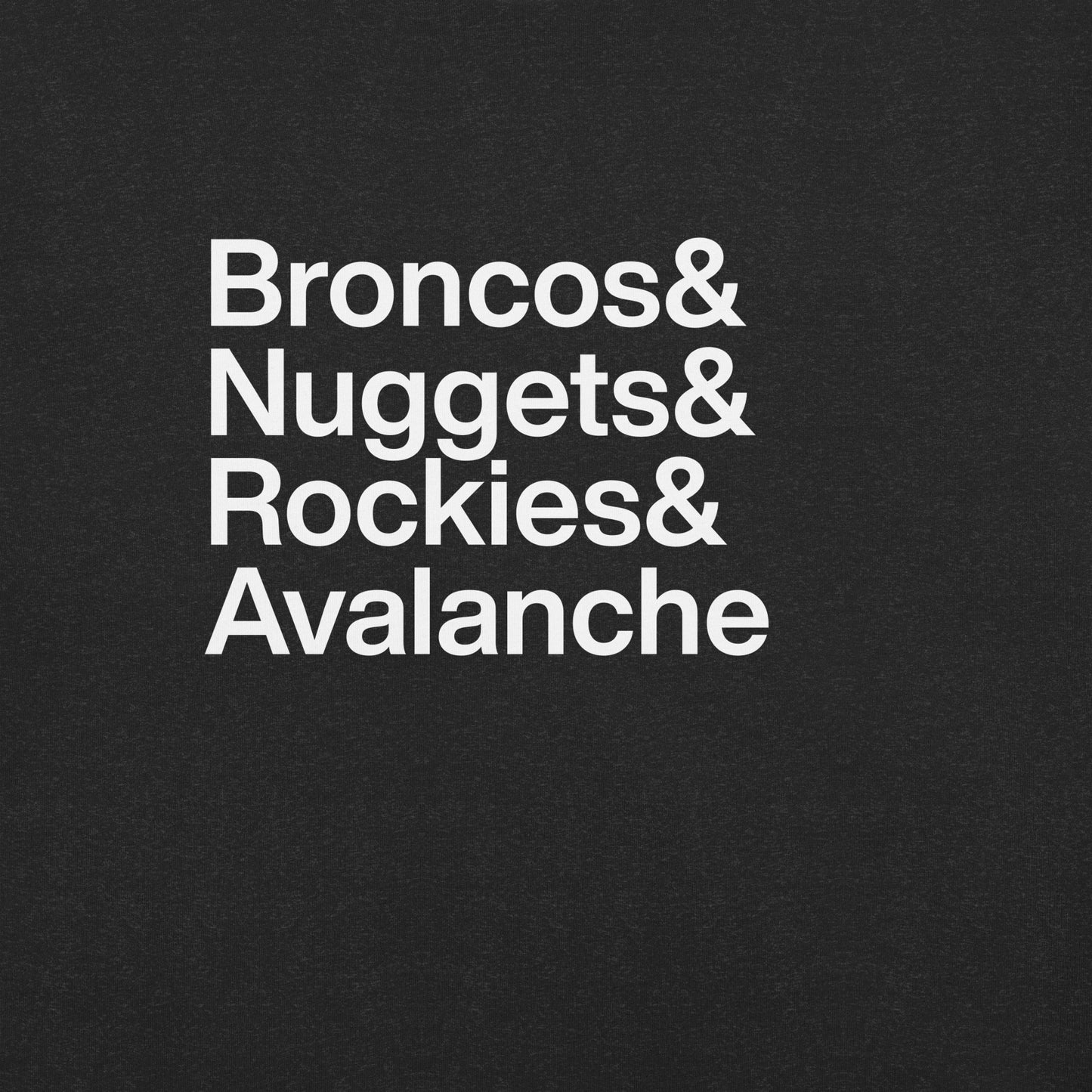 Close up of black t-shirt with white lettering reading Broncos and Nuggets and Rockies and Avalanche