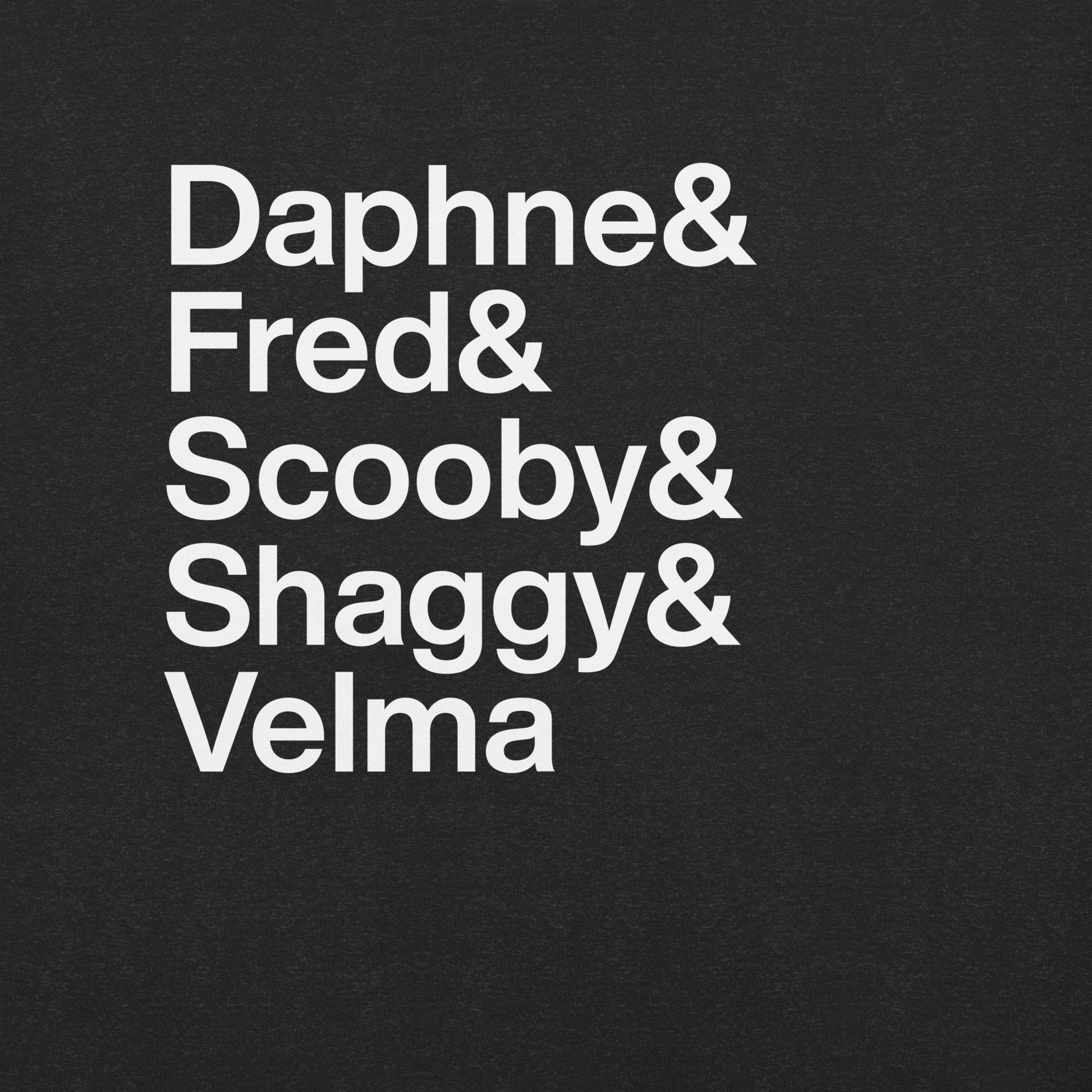Close up of black t-shirt with white lettering reading Daphne and Fred and Scooby and Shaggy and Velma