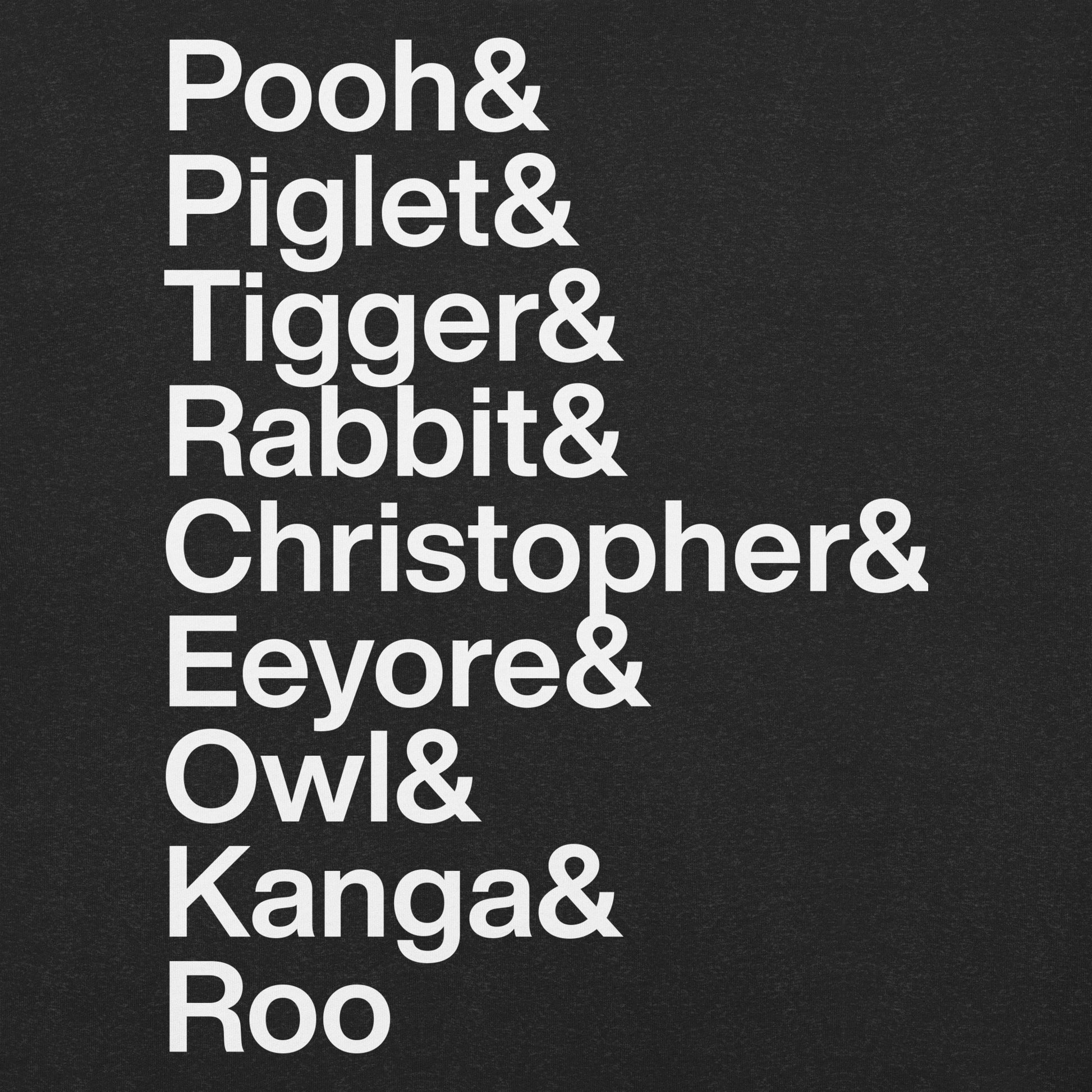 Close up of black t-shirt with white lettering reading Pooh and Piglet and Tigger and Rabbit and Christopher and Eeyore and Owl and Kanga and Roo